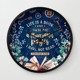 Life is a book Wall Clock