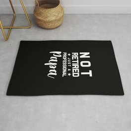 Fathers Day Gift I'm Not Retired A Professional Papa Gifts Rug