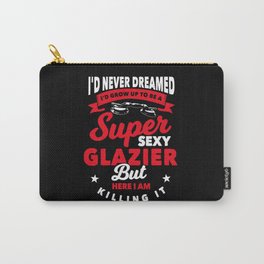 Glaser Saying Carry-All Pouch