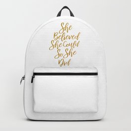 She Believed she could so she did Backpack | Womenpower, Painting, Type, Women, Clean, Pattern, Ink, Golden, Gold, Girlpower 