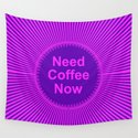 Need Coffee Wandbehang