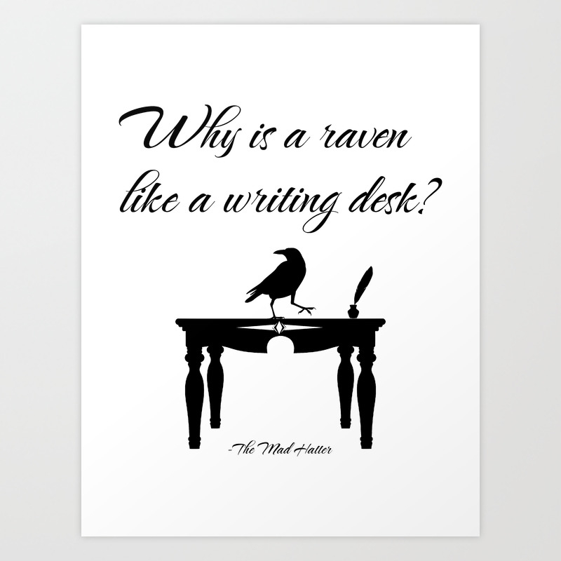Alice In Wonderland Why Is A Raven Like A Writing Desk Art Print