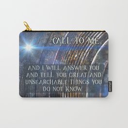 Call To Me Carry-All Pouch | Typography, Teach, Understanding, Christian, Digital, Unsearchable, God, Knowledge, Learning, Abstract 