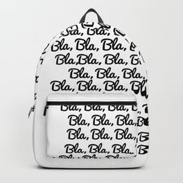 bla bla bla Backpack