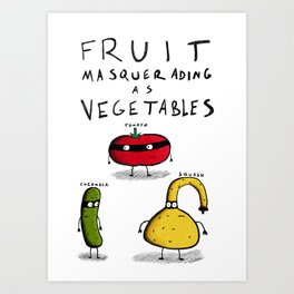 Fruit Masquerading as Vegetables Art Print