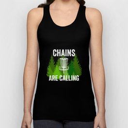 Chains Are Calling - Funny Disc Golf Shirt Frisbee Men Women Tank Top