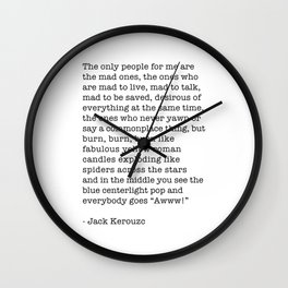Jack Kerouac - On the Road - The only people for me are the mad ones, Wall Clock