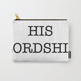 HIS LORDSHIP Carry-All Pouch