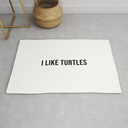 I Like Turtles T-shirt Funny Nerd Geek Humor Turtle Animal Mascot Tee Rug