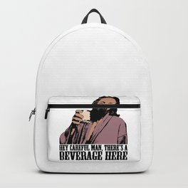 The Big Lebowski Careful Man There and A Beverage Here Color Essential T-Shirt Backpack