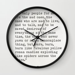 Jack Kerouac “The only people for me are the mad ones..." Wall Clock