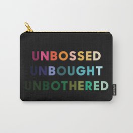 Unbossed Unbought Unbothered - Life Quotes - Shirley Chisholm Carry-All Pouch | Blackgirlmagic, Selfmade, Quotes, Shirleychisholm, Freedom, 2020, Graphicdesign, Color, Lifequotes, Typography 