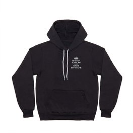 KEEP CALM AND SUBDIVIDE Hoody