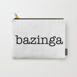 bazinga Carry-All Pouch