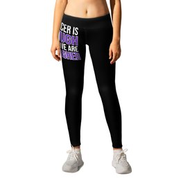 Cancer Is Tough But We Are Tougher for Cancer Survivor Leggings