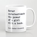 RBG, Never Underestimate The Power Of A Girl With A Book, Coffee Mug