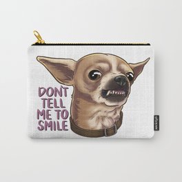 Don’t Tell Me To Smile Snarling Chihuahua Carry-All Pouch | Animal, Drawing, Digital, Chihuahua, Dogs, Chi, Dog, Feminist, Pet, Angry 