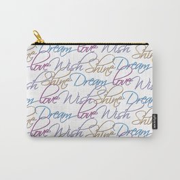 LOVE DREAM WISH SHINE-WHITE Carry-All Pouch | Inspirational, Pattern, Print, Rainbow, Pop, Words, Dream, Colorful, Love, Graphicdesign 