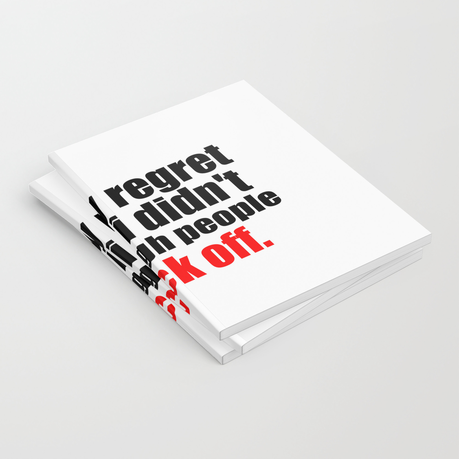fuck off funny quotes Notebook by WordArt | Society6
