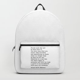 Ralph Waldo Emerson, Finish Each Day Inspirational Quote Backpack