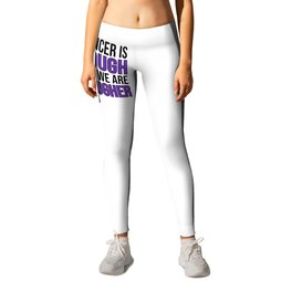 Cancer Is Tough But We Are Tougher for Cancer Survivor Leggings