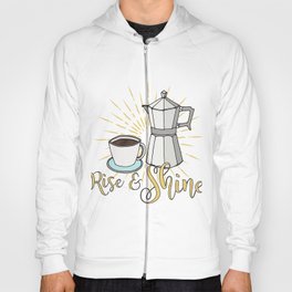Rise and shine | Coffee art print | Stovetop espresso Hoody