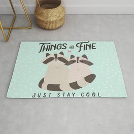 Lovely raccoons card, Things are fine, just stay cool, motivational quote, funny quotes Rug