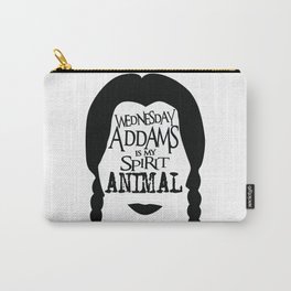 Wednesday Addams is my Spirit Animal Carry-All Pouch