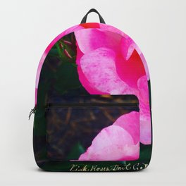 Pink Roses Don't Get Any Love - Pink Rose Backpack