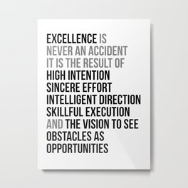 Excellence Is Never An Accident, Office Decor, Office Wall Art, Office Art, Office Gifts Metal Print