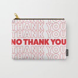 THANK YOU NO THANK YOU Carry-All Pouch | Quote, Verbiage, Graphicdesign, Fonts, Thankyou, Minimal, Digital, Pattern, Graphic, Nyc 