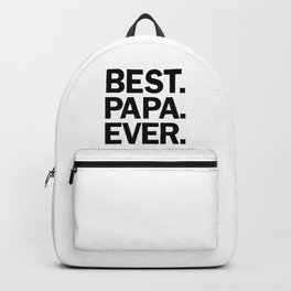 Papa Shirt Best Papa Ever Backpack
