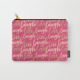 Live Laugh Love Carry-All Pouch