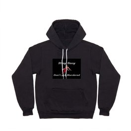 My Favorite Murder- funny quote -Stay Sexy Don't get Murdered Hoody