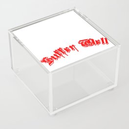Suffer Well (red) Acrylic Box