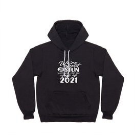 Class of 2021 Gifts We're About to Stun Watch Out Class of 2021 Hoody
