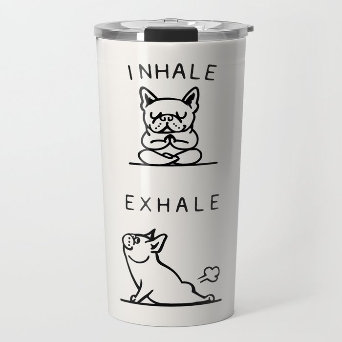 Inhale Exhale Frenchie Travel Mug