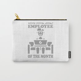 Work From Home Employee Of The Month Design 2 Carry-All Pouch