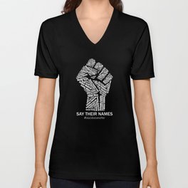 Black Lives Matter Say Their Names Raised Fist V Neck T Shirt