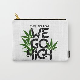 We Go High Carry-All Pouch
