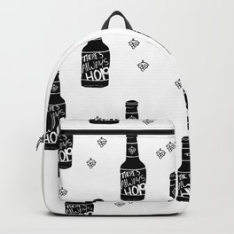 There's always hope beer bottle hop love monochrome Backpack