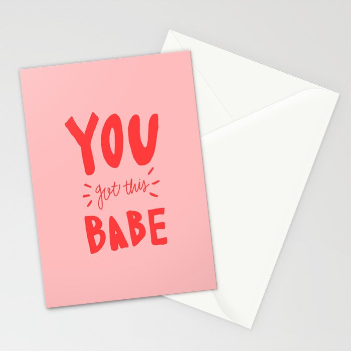 You got this babe - pink and red hand lettering Stationery Cards by ...