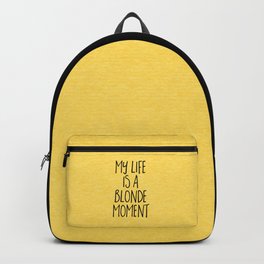 Blonde Moment Funny Quote Backpack
