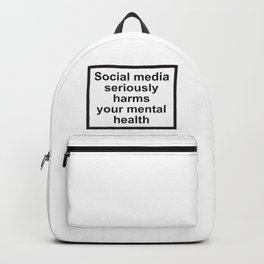 Social Media Seriously Harms Your Mental Health Backpack