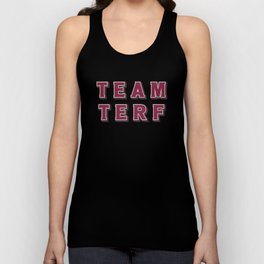 Team *Truth Empathy Respect Freedom* (Team TERF) Tank Top