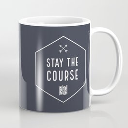 Stay the Course Coffee Mug