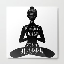 Yoga Make Your Soul Happy Metal Print